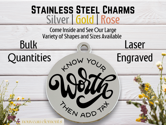 Know Your Worth | Laser Engraved Stainless Steel Charm