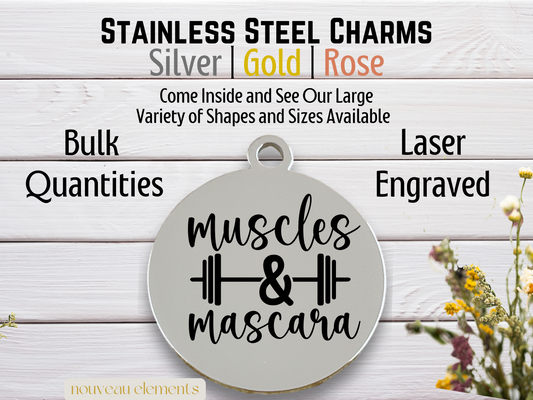 Muscles and Mascara | Laser Engraved Stainless Steel Charm