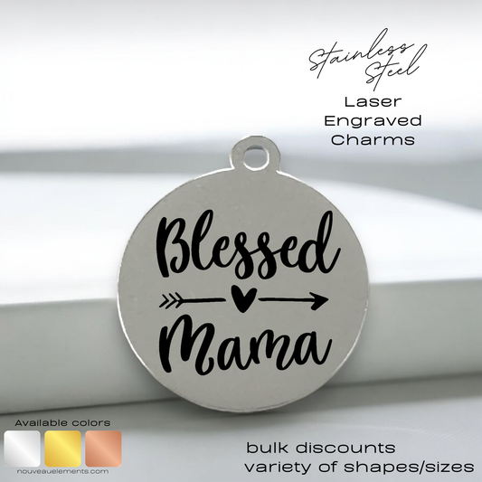 Blessed Mama |  Engraved Stainless Steel Charm