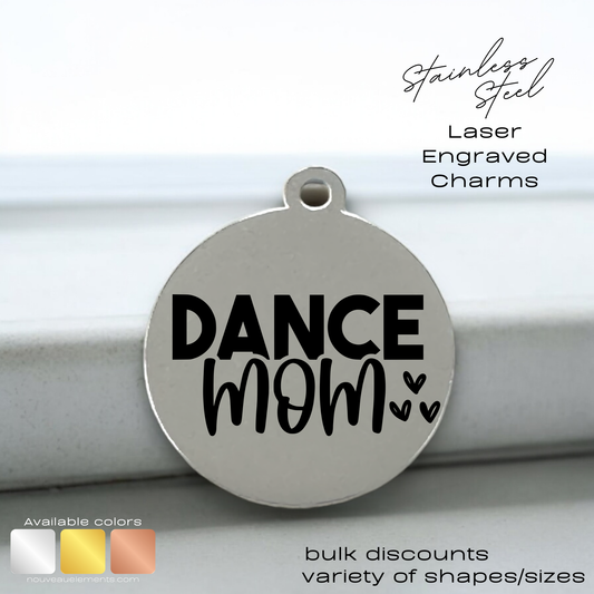 Dance Mom | Engraved Stainless Steel Charm