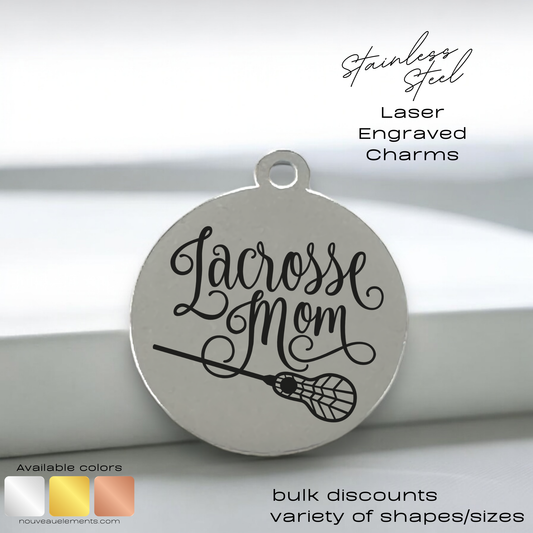 Lacrosse Mom | Laser Engraved Stainless Steel Charm