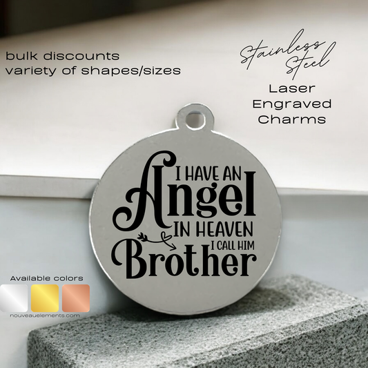 Angel in Heaven I call him Brother | Laser Engraved Stainless Steel Charm