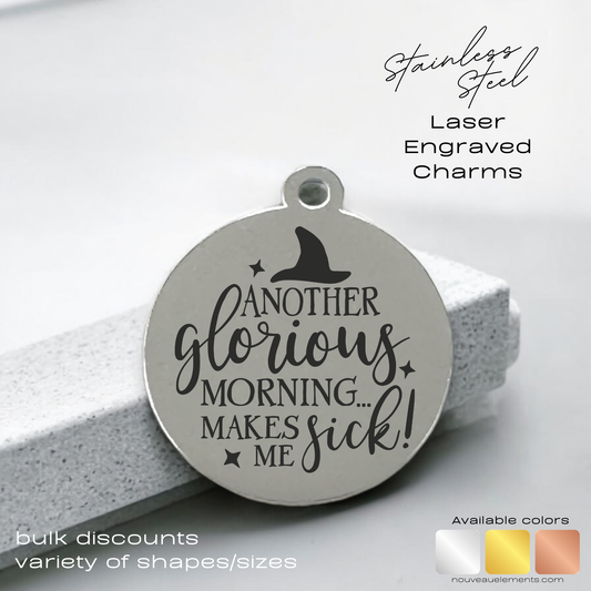 Another Glorious Morning (with Witch Hat) | Laser Engraved Stainless Steel Charm