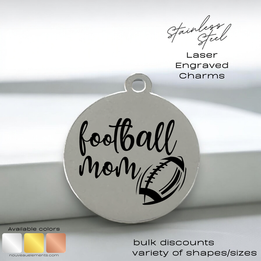 Football Mom | Laser Engraved Stainless Steel Charm