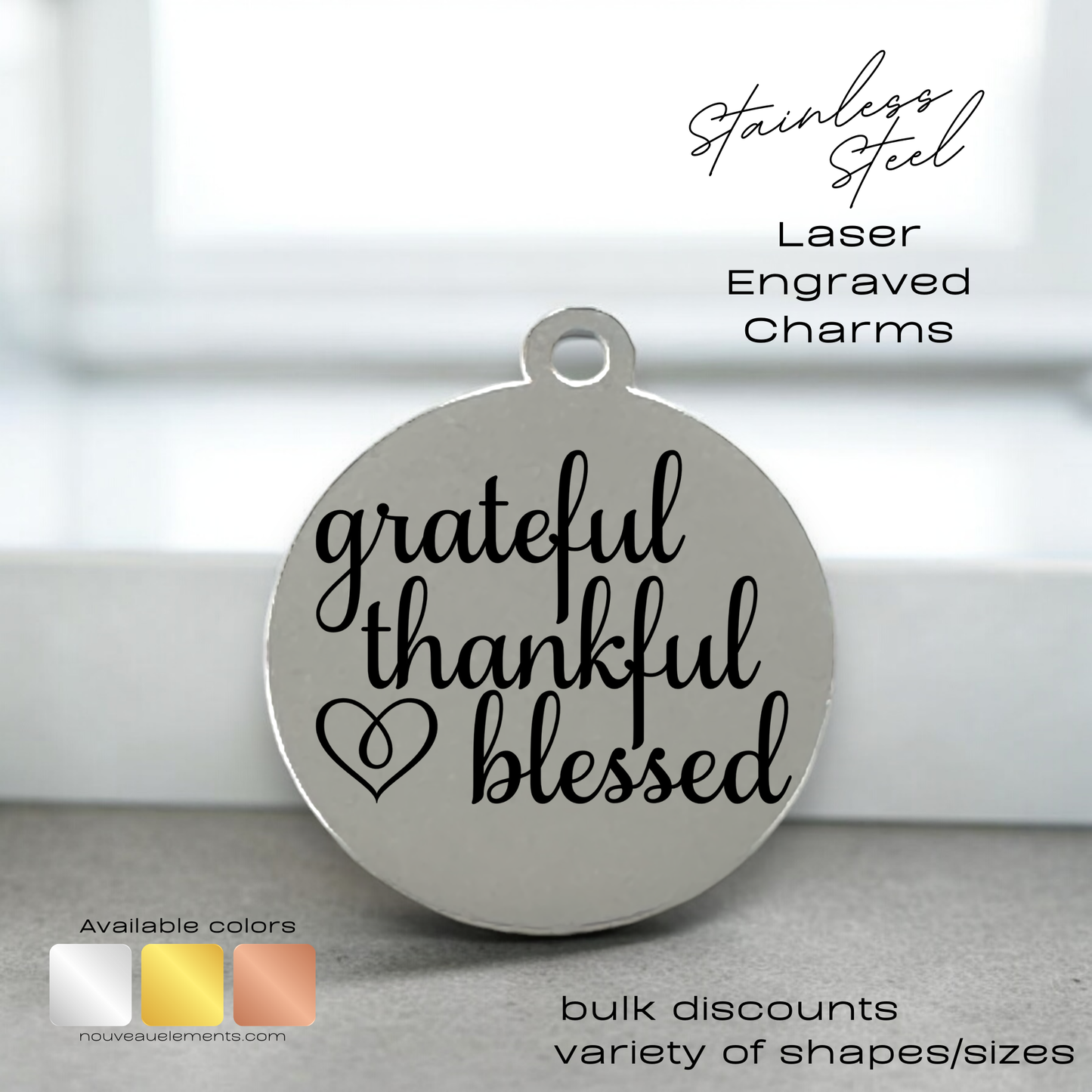 Grateful Thankful Blessed | Laser Engraved Stainless Steel Charm