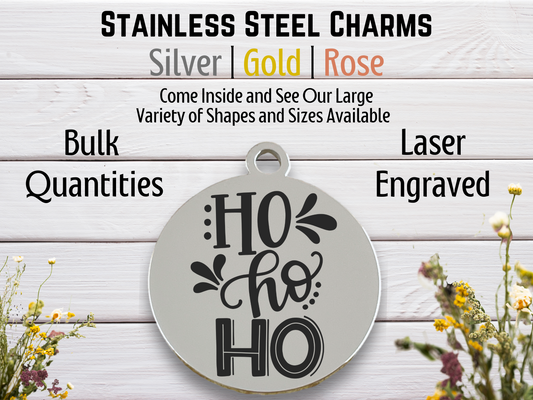 Ho Ho Ho | Laser Engraved Stainless Steel Charm