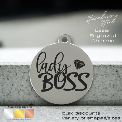 Lady Boss | Laser Engraved Stainless Steel Charm