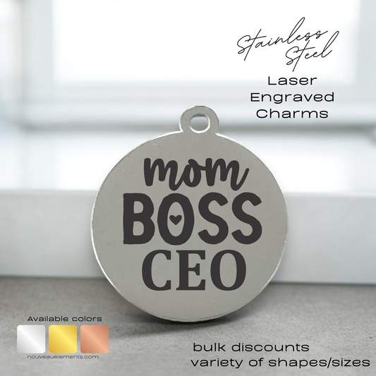 Mom Boss CEO | Laser Engraved Stainless Steel Charm