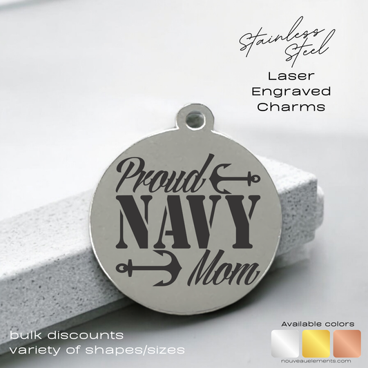 Proud Navy Mom w/Anchors | Laser Engraved Stainless Steel Charm