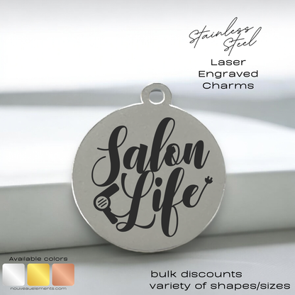 Salon Life Hair | Laser Engraved Stainless Steel Charm