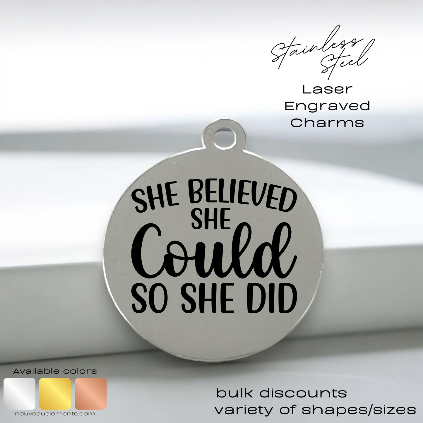 She Believed She Could So She Did | Laser Engraved Stainless Steel Charm