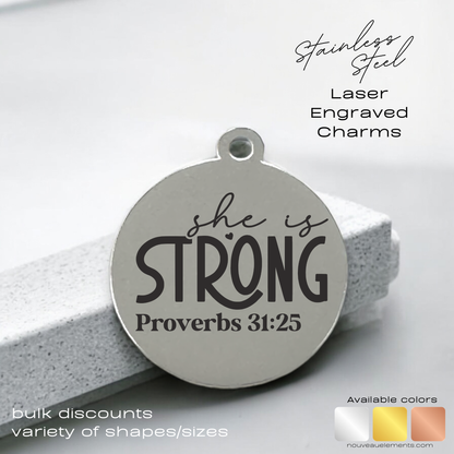 She is Strong | Laser Engraved Stainless Steel Charm