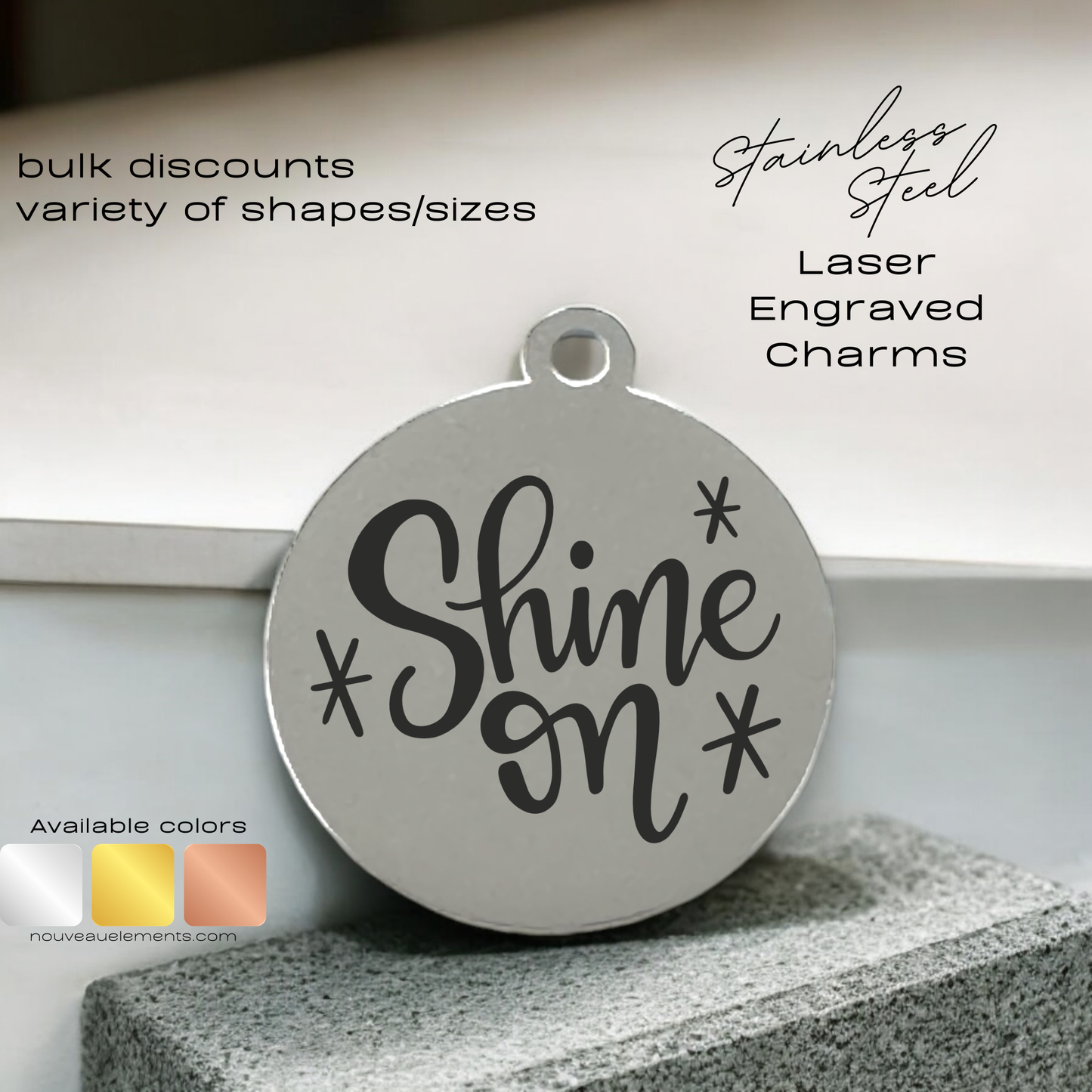 Shine On | Laser Engraved Stainless Steel Charm