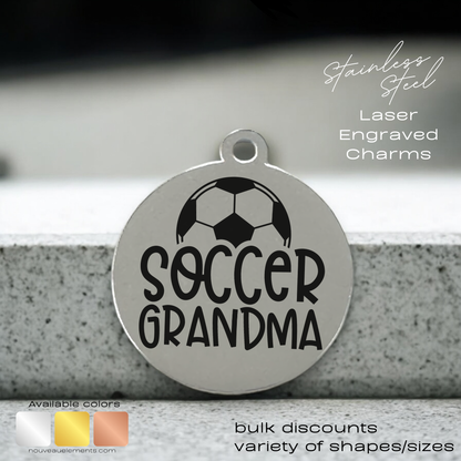 Soccer Grandma | Laser Engraved Stainless Steel Charm