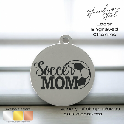 Soccer Mom | Laser Engraved Stainless Steel Charm