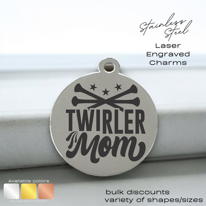 Twirler Mom | Laser Engraved Stainless Steel Charm